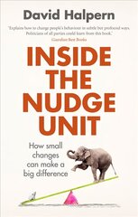 Inside the Nudge Unit: How small changes can make a big difference cena un informācija | Pašpalīdzības grāmatas | 220.lv