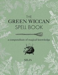 Green Wiccan Spell Book: A Compendium of Magical Knowledge cena un informācija | Pašpalīdzības grāmatas | 220.lv