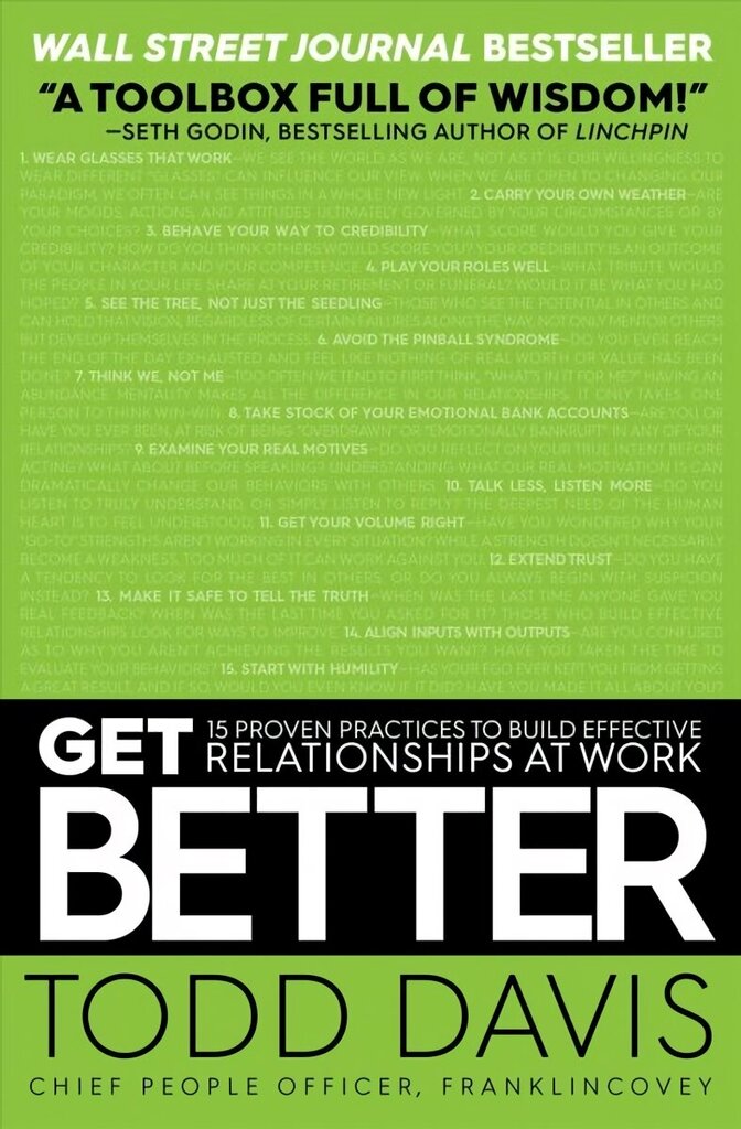 Get Better: 15 Proven Practices to Build Effective Relationships at Work цена и информация | Pašpalīdzības grāmatas | 220.lv