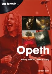 Opeth On Track: Every Album, Every Song цена и информация | Книги об искусстве | 220.lv