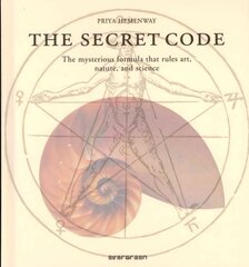 Secret Code: The Mysterious Formula That Rules Art, Nature, and Science cena un informācija | Mākslas grāmatas | 220.lv