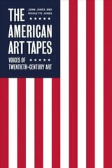 American Art Tapes:: Voices of Twentieth-Century Art цена и информация | Книги об искусстве | 220.lv