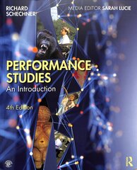 Performance Studies: An Introduction 4th edition цена и информация | Книги об искусстве | 220.lv