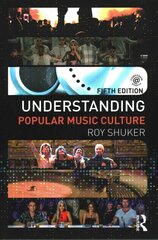 Understanding Popular Music Culture 5th edition cena un informācija | Mākslas grāmatas | 220.lv