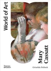 Mary Cassatt: Painter of Modern Women Second edition cena un informācija | Mākslas grāmatas | 220.lv