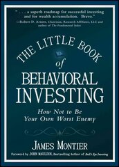 Little Book of Behavioral Investing - How not to be your own worst enemy: How not to be your own worst enemy cena un informācija | Pašpalīdzības grāmatas | 220.lv