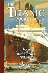 Titanic: A Passenger's Guide Pocket Book cena un informācija | Vēstures grāmatas | 220.lv