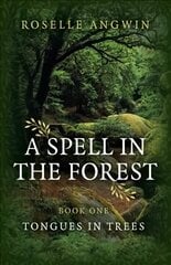Spell in the Forest, A: Book 1 - Tongues in Trees cena un informācija | Garīgā literatūra | 220.lv