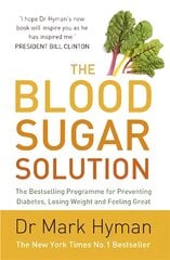 Blood Sugar Solution: The Bestselling Programme for Preventing Diabetes, Losing Weight and Feeling Great cena un informācija | Pašpalīdzības grāmatas | 220.lv