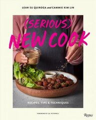 (Serious) New Cook: Recipes, Tips, and Techniques цена и информация | Книги рецептов | 220.lv