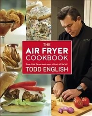 Air Fryer Cookbook: Deep-Fried Flavour Made Easy, Without All the Fat! цена и информация | Книги рецептов | 220.lv
