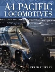 A4 Pacific Locomotives cena un informācija | Vēstures grāmatas | 220.lv