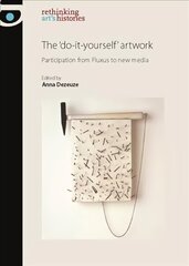 'Do-It-Yourself' Artwork: Participation from Fluxus to New Media цена и информация | Книги об искусстве | 220.lv