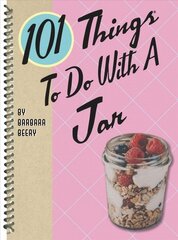 101 Things to Do with a Jar цена и информация | Книги рецептов | 220.lv