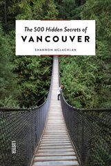 500 Hidden Secrets of Vancouver cena un informācija | Ceļojumu apraksti, ceļveži | 220.lv