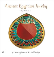 Ancient Egyptian Jewelry: 50 Masterpieces of Art and Design цена и информация | Книги об искусстве | 220.lv