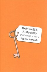 Happiness, a Mystery: And 66 Attempts to Solve It Main cena un informācija | Pašpalīdzības grāmatas | 220.lv