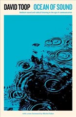 Ocean of Sound: Ambient sound and radical listening in the age of communication Main - Classic Edition cena un informācija | Mākslas grāmatas | 220.lv