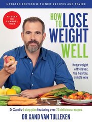 How to Lose Weight Well (Updated Edition): Keep Weight Off Forever, the Healthy, Simple Way Revised, Updated Edition cena un informācija | Pašpalīdzības grāmatas | 220.lv