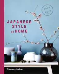 Japanese Style at Home: A Room by Room Guide cena un informācija | Pašpalīdzības grāmatas | 220.lv