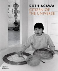 Ruth Asawa: Citizen of the Universe cena un informācija | Mākslas grāmatas | 220.lv