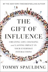 Gift of Influence: Creating Life-Changing and Lasting Impact in Your Everyday Interactions cena un informācija | Pašpalīdzības grāmatas | 220.lv