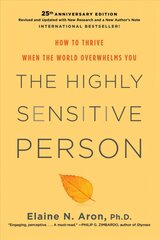 Highly Sensitive Person: How To Thrive When The World Overwhelms You cena un informācija | Pašpalīdzības grāmatas | 220.lv