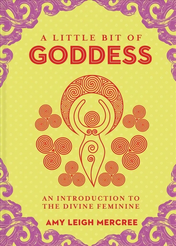 Little Bit of Goddess, A: An Introduction to the Divine Feminine cena un informācija | Pašpalīdzības grāmatas | 220.lv