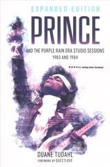 Prince and the Purple Rain Era Studio Sessions: 1983 and 1984 Expanded Edition цена и информация | Книги об искусстве | 220.lv