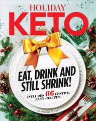 Holiday Keto: Eat, Drink and Still Shrink! cena un informācija | Pašpalīdzības grāmatas | 220.lv