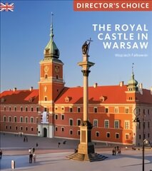 Royal Castle Warsaw: Director's Choice цена и информация | Книги об искусстве | 220.lv