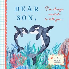 Dear Son, I've Always Wanted to Tell You: A Keepsake Book of Letters цена и информация | Самоучители | 220.lv