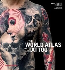 World Atlas of Tattoo цена и информация | Книги об искусстве | 220.lv