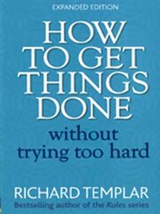 How to Get Things Done Without Trying Too Hard 2nd edition cena un informācija | Pašpalīdzības grāmatas | 220.lv