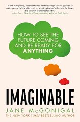 Imaginable: How to see the future coming and be ready for anything cena un informācija | Pašpalīdzības grāmatas | 220.lv