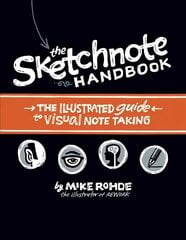 Sketchnote Handbook, The: the illustrated guide to visual note taking цена и информация | Книги об искусстве | 220.lv