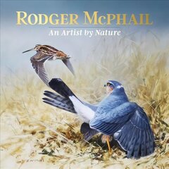 Rodger McPhail - An Artist by Nature цена и информация | Книги об искусстве | 220.lv