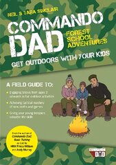 Commando Dad: Forest School Adventures: Get Outdoors with Your Kids цена и информация | Самоучители | 220.lv