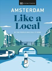 Amsterdam Like a Local: By the People Who Call It Home цена и информация | Путеводители, путешествия | 220.lv