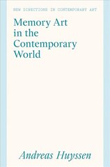 Memory Art in the Contemporary World: Confronting Violence in the Global South cena un informācija | Mākslas grāmatas | 220.lv