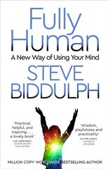 Fully Human: A New Way of Using Your Mind cena un informācija | Pašpalīdzības grāmatas | 220.lv