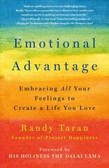 Emotional Advantage: Embracing All Your Feelings to Create a Life You Love cena un informācija | Pašpalīdzības grāmatas | 220.lv