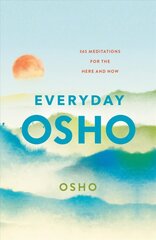 Everyday Osho: 365 Meditations for the Here and Now cena un informācija | Pašpalīdzības grāmatas | 220.lv