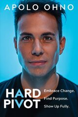 Hard Pivot: Embrace Change. Find Purpose. Show Up Fully. cena un informācija | Pašpalīdzības grāmatas | 220.lv