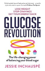 Glucose Revolution: The life-changing power of balancing your blood sugar cena un informācija | Pašpalīdzības grāmatas | 220.lv