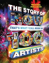 Story of NOW That's What I Call Music in 100 Artists cena un informācija | Mākslas grāmatas | 220.lv