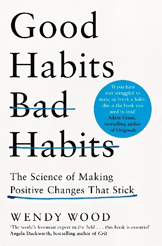 Good Habits, Bad Habits: The Science of Making Positive Changes That Stick cena un informācija | Pašpalīdzības grāmatas | 220.lv