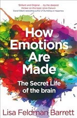 How Emotions Are Made: The Secret Life of the Brain cena un informācija | Pašpalīdzības grāmatas | 220.lv