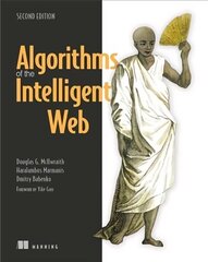 Algorithms of the Intelligent Web, Second Edition 2nd edition цена и информация | Книги по экономике | 220.lv