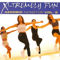 CD X-Tremelu Fun - Aerobic NonStop Vol.6 цена и информация | Виниловые пластинки, CD, DVD | 220.lv